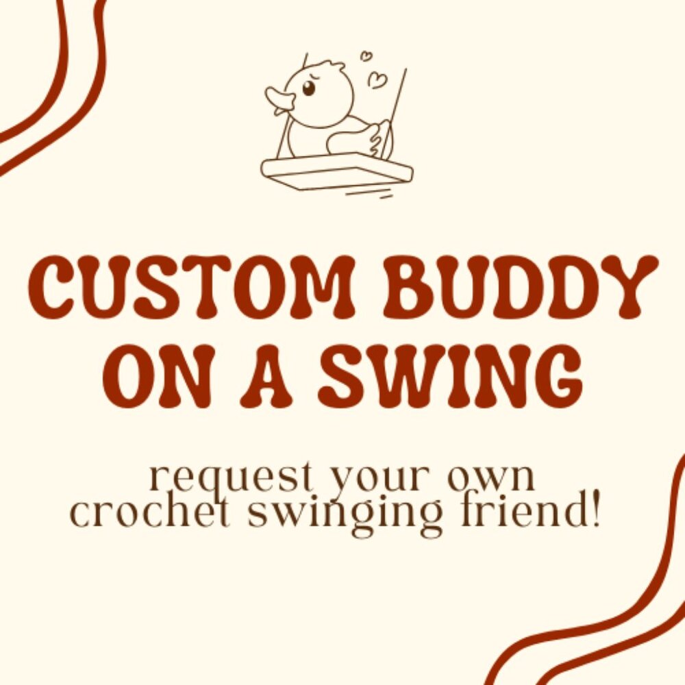 Crochet CUSTOM Buddy on a Swing!